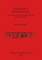 Christianity in Roman Pannonia: An evaluation o. Gaspar,, Zo goed als nieuw, Dorottya Gaspar, Verzenden