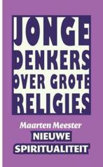 Nieuwe spiritualiteit / Jonge denkers over grote religies, Boeken, Verzenden, Zo goed als nieuw, Maarten Meester