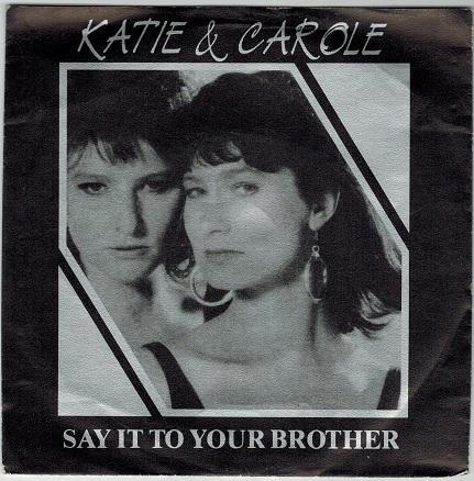 Single vinyl / 7 inch - Katie &amp; Carole - Say It To Yo..., Cd's en Dvd's, Vinyl Singles, Zo goed als nieuw, Verzenden