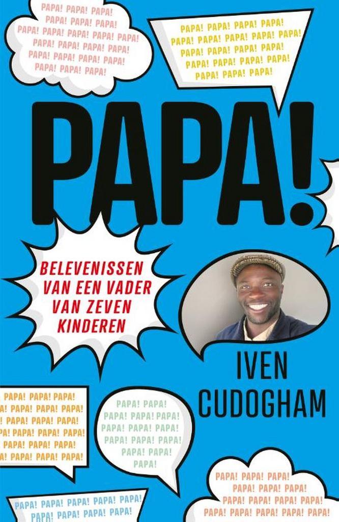 Papa! 9789493236479 Iven Cudogham, Boeken, Zwangerschap en Opvoeding, Zo goed als nieuw, Verzenden