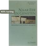 NAAR EER EN GEWETEN 9789065905550 WOLF, Boeken, Verzenden, Gelezen, WOLF