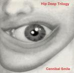 cd - Hip Deep Trilogy - Cannibal Smile, Zo goed als nieuw, Verzenden