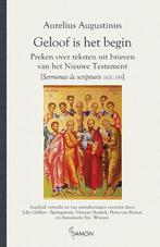 Geloof is het begin 9789460361494 Aurelius Augustinus, Verzenden, Zo goed als nieuw, Aurelius Augustinus