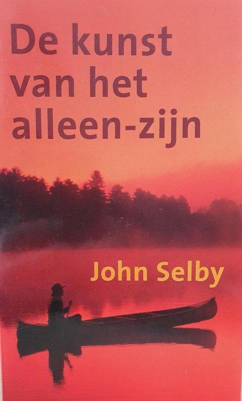 Kunst Van Het Alleen Zijn 9789038910536 J. Selby, Boeken, Psychologie, Gelezen, Verzenden