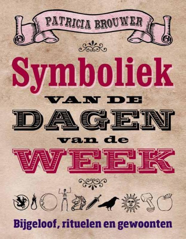 Symboliek van de dagen van de week 9789020208320, Boeken, Esoterie en Spiritualiteit, Zo goed als nieuw, Verzenden