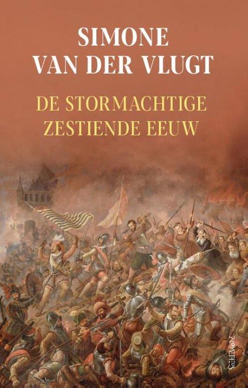 9789044656992 De stormachtige zestiende eeuw | Tweedehands, Boeken, Studieboeken en Cursussen, Zo goed als nieuw, Verzenden