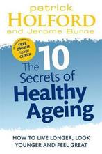 9780749956547 10 Secrets Of Healthy Ageing | Tweedehands, Zo goed als nieuw, Patrick Holford, Verzenden