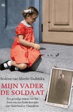 Mijn vader de soldaat 9789044343519, Verzenden, Gelezen, Bozena van Mierlo - Dulinska