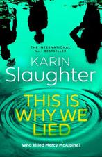 9780008625825 The Will Trent Series- This is Why We Lied, Verzenden, Nieuw, Karin Slaughter