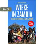 Wieke in Zambia 9789089754721 Wieke Biesheuvel, Verzenden, Zo goed als nieuw, Wieke Biesheuvel