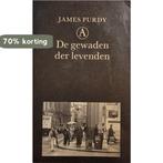 De gewaden der levenden / Grote belletrie serie J. Purdy, Verzenden, Gelezen, J. Purdy