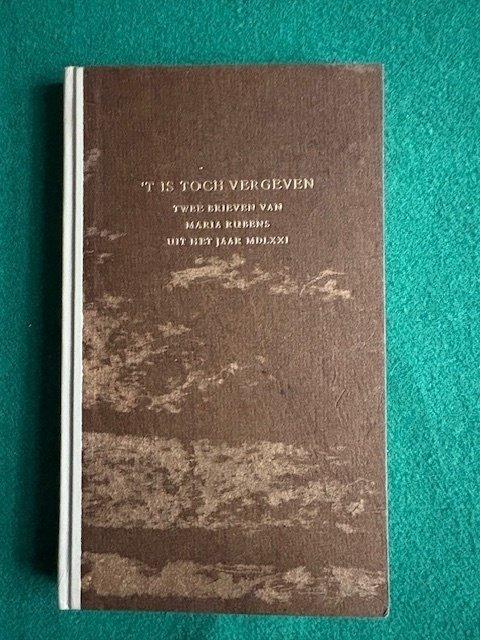 Maria Rubens - t Is toch vergeven. Twee brieven van Maria, Antiek en Kunst, Antiek | Boeken en Bijbels