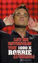 1000 x Robbie Williams 9789049900199 W. Uylenbroek, Verzenden, Zo goed als nieuw, W. Uylenbroek