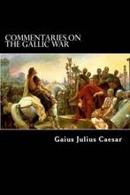 9781480279049 Commentaries on the Gallic War, Boeken, Verzenden, Nieuw, Gaius Julius Caesar
