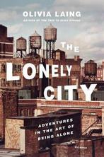 The Lonely City 9781250039576 Olivia Laing, Verzenden, Zo goed als nieuw, Olivia Laing