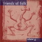 cd - Various - Friends Of Folk - Volume 6, Cd's en Dvd's, Cd's | Overige Cd's, Zo goed als nieuw, Verzenden