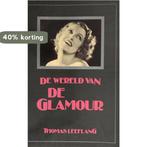 De wereld van de glamour 9789026951176 Thomas Leeflang, Boeken, Verzenden, Gelezen, Thomas Leeflang