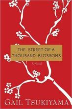 The Street of a Thousand Blossoms 9780312384777, Boeken, Verzenden, Gelezen, Gail Tsukiyama