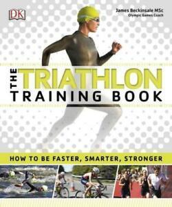 The triathlon training book by James Beckinsale  (Paperback), Boeken, Sportboeken, Gelezen, Verzenden
