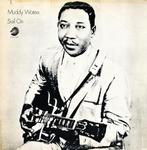 LP gebruikt - Muddy Waters - Sail On, Cd's en Dvd's, Vinyl | Jazz en Blues, Verzenden, Zo goed als nieuw