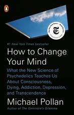 9780735224155 How to Change Your Mind What the New Scienc..., Boeken, Verzenden, Nieuw, Michael Pollan