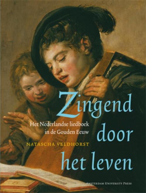 Zingend door het leven / Amsterdamse Gouden Eeuw Reeks, Boeken, Geschiedenis | Wereld, Gelezen, Verzenden