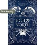 Echo North 9781624149207 Joanna Ruth Meyer, Boeken, Verzenden, Zo goed als nieuw, Joanna Ruth Meyer