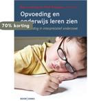 Opvoeding en onderwijs leren zien 9789059317796, Verzenden, Gelezen