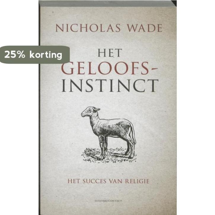 Het geloofsinstinct 9789025434649 Nicholas Wade, Boeken, Literatuur, Gelezen, Verzenden