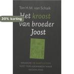 Het kroost van broeder Joost 9789025957896 T.H.M. Van Schaik, Verzenden, Gelezen, T.H.M. Van Schaik