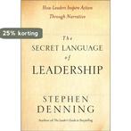 Secret Language Of Leadership 9780787987893 S Denning, Verzenden, Zo goed als nieuw, S Denning