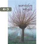 Worstelen met de wilgen 9789463897921 Melis van den Hoek, Verzenden, Zo goed als nieuw, Melis van den Hoek