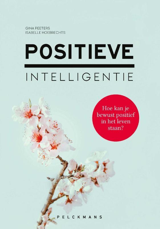 Positieve intelligentie 9789464013474 Gina Peeters, Boeken, Politiek en Maatschappij, Zo goed als nieuw, Verzenden