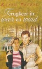 Terugkeer in weer en wind 9789020526868 K. Peters, Verzenden, Gelezen, K. Peters