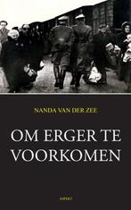 Om erger te voorkomen 9789059114654 Nanda van der Zee, Boeken, Verzenden, Zo goed als nieuw, Nanda van der Zee