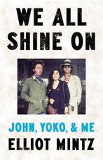 We All Shine On | 9780857506078 | Elliot Mintz, Boeken, Zo goed als nieuw, Elliot Mintz