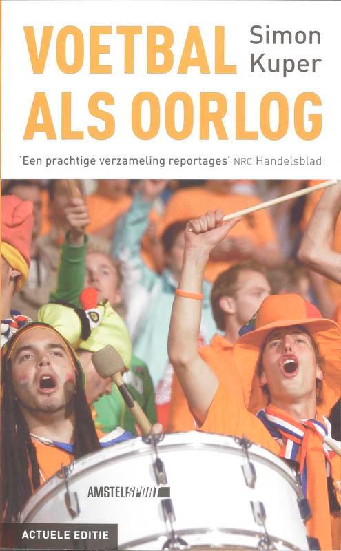 Voetbal als oorlog / Amstel Sport 9789048200092 Simon Kuper, Boeken, Hobby en Vrije tijd, Gelezen, Verzenden