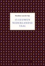 15 eeuwen Nederlandse taal 9789056155346, Gelezen, Nicoline van der Sijs, Verzenden