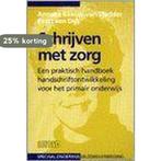 Schrijven met zorg / Speciaal onderwijs en zorgverbreding, Boeken, Verzenden, Zo goed als nieuw, A.M.C. Baauw-van Vledder