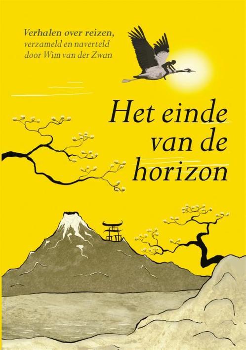 Het einde van de horizon 9789401301374 Wim van der Zwan, Boeken, Esoterie en Spiritualiteit, Gelezen, Verzenden