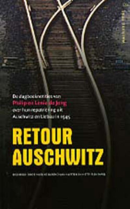 Retour Auschwitz 9789057304392 Marijke Barend-van Haeften, Boeken, Oorlog en Militair, Zo goed als nieuw, Verzenden