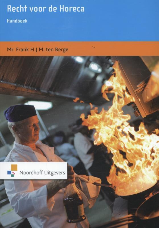 Recht voor de Horeca Handboek 9789001823016, Boeken, Schoolboeken, Zo goed als nieuw, Verzenden