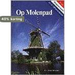 Op Molenpad 9789080419315 H. Ouweneel, Boeken, Verzenden, Gelezen, H. Ouweneel