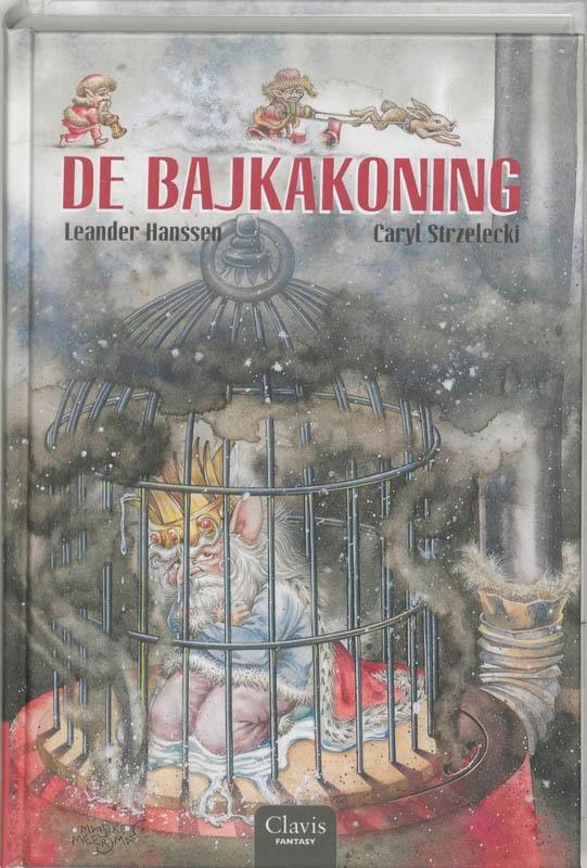 De Bajkakoning / De Bajka / 3 9789044805451 Leander Hanssen, Boeken, Kinderboeken | Jeugd | 10 tot 12 jaar, Zo goed als nieuw