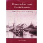 De geschiedenis van de Zuid-Willemsvaart 9789090140278, Verzenden, Gelezen, C. Verhagen
