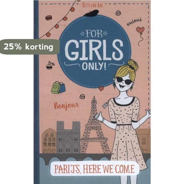 Parijs, here we come! / For Girls Only! 9789002262937, Boeken, Kinderboeken | Jeugd | 10 tot 12 jaar, Gelezen, Verzenden