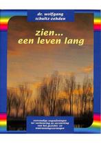Zien Een leven lang Wolfgang Schultz-Zehden, Boeken, Gezondheid, Dieet en Voeding, Nieuw, Verzenden