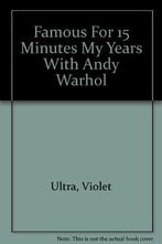 Famous for Fifteen Minutes: My Years with Andy Warhol Violet, Verzenden, Gelezen, Violet