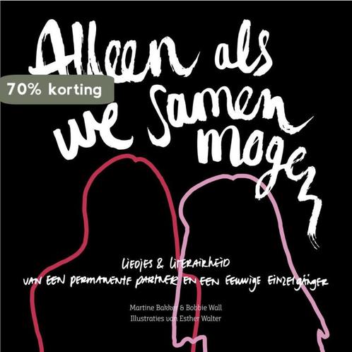 Alleen als we samen mogen 9789090304533 Martine Bakker, Boeken, Literatuur, Zo goed als nieuw, Verzenden
