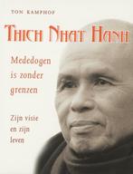 Thich Nhat Hanh, Mededogen Is Zonder Grenzen 9789020201550, Boeken, Gelezen, T. Kamphof, Verzenden